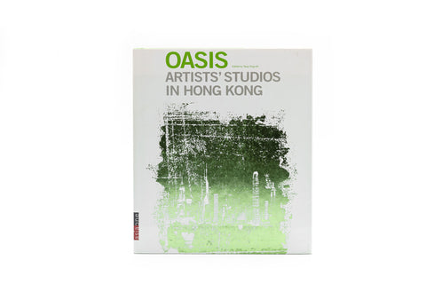 OASIS - Artists' Studios in Hong Kong // 走讀藝術 - 香港藝術家工作室